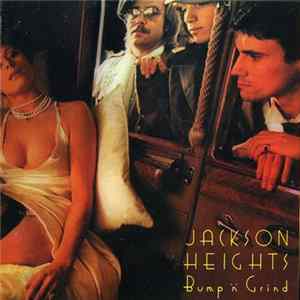 Jackson Heights - Bump 'N' Grind Album