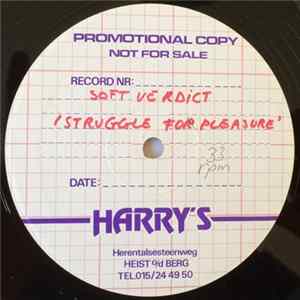 Soft Verdict - Struggle For Pleasure Album