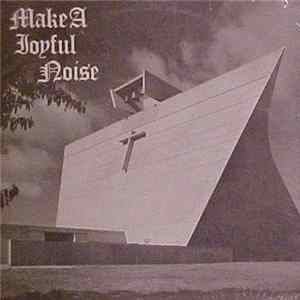 Fountain Street Church Choir, Beverly R. Howerton, Donald L. Westfield - Make A Joyful Noise Album