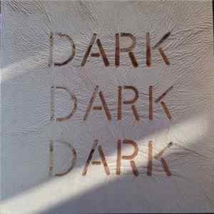 Dark Dark Dark - Love You, Bye Album