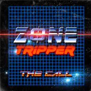 Zone Tripper - The Call Album