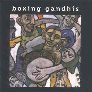 Boxing Gandhis - Boxing Gandhis Album