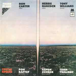 Ron Carter / Herbie Hancock / Tony Williams - Third Plane = Третье Крыло Album