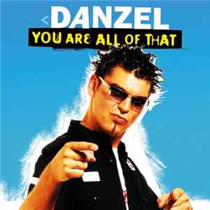 Danzel - You Are All Of That Album
