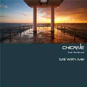 Chicane Feat. Bo Bruce - Still With Me Album