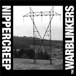 Nippercreep / The Warblinkers - Nippercreep / The Warblinkers Album