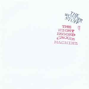 The Wonder Stuff - The Eight Legged Groove Machine Album