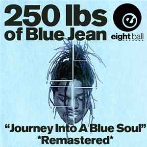 250 Lbs. Of Blue - Journey Into A Blue Soul Album