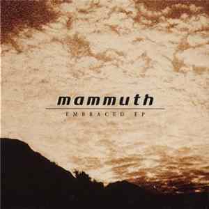 Mammuth - Embraced EP Album