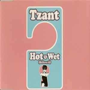Tzant - Hot & Wet (Believe It) Album