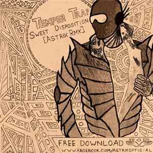 Temper Trap - Sweet Disposition [Astrix Rmx] Album