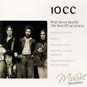 10cc - Wall Street Shuffle : The Best Of 1973/1974 Album
