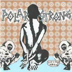 Polar Strong - Young Virgin Album