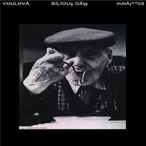 Vhulhva - Bilious Oats Album