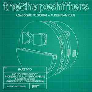 The Shapeshifters - Analogue to Digital – Album Sampler (Part Two) Album