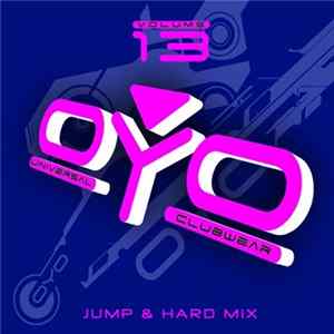 Various - Oyo Volume 13 Jump & Hard Mix Album