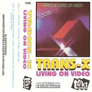 Trans-X - Living On Video Album