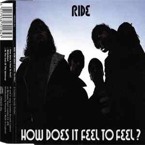 Ride - How Does It Feel To Feel? Album