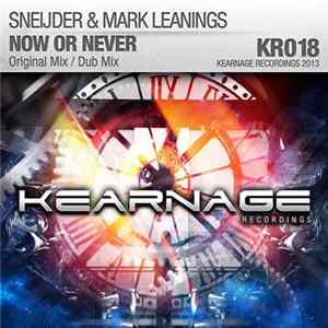 Sneijder & Mark Leanings - Now Or Never Album