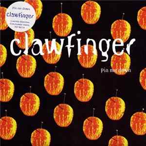 Clawfinger - Pin Me Down Album