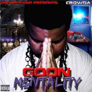 The Inf Gang Presents: Crowda - Goon Mentality Album