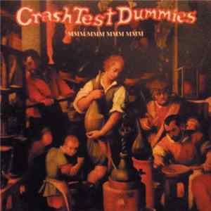 Crash Test Dummies - Mmm Mmm Mmm Mmm Album