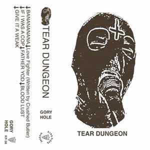 TEAR DUNGEON - GORY HOLE Album