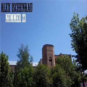 Alex Ischenkau - Nummer 23 Album