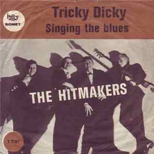 The Hitmakers - Singing The Blues/ Tricky Dicky Album