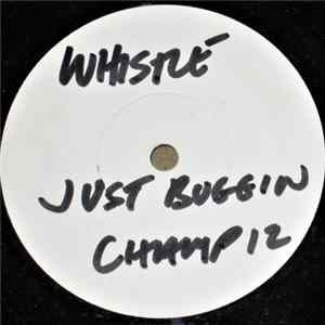 Whistle - Just Buggin' Album
