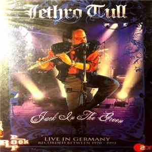 Jethro Tull - Jack In The Green - Live In Germany 1970-1993 Album