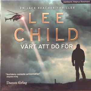 Lee Child - Värt Att Dö För Album