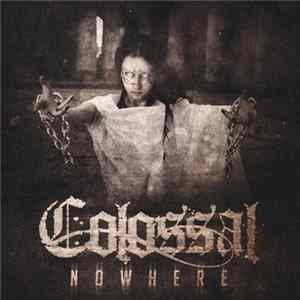 Colossal - Nowhere Album