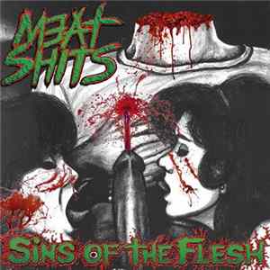 Meat Shits - Sins Of The Flesh Album