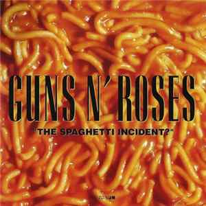 Guns N' Roses - "The Spaghetti Incident?" Album