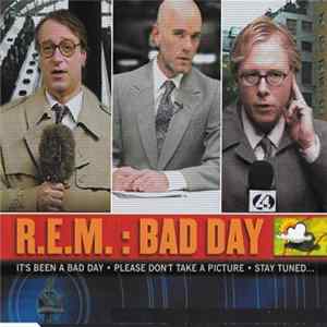 R.E.M. - Bad Day Album