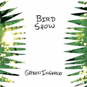 Bird Show - Green Inferno Album
