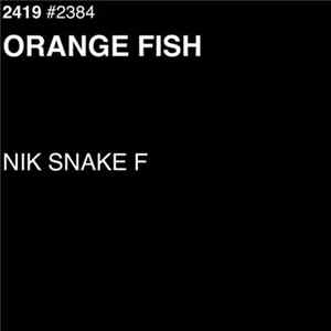 Nik Snake F - Orange Fish Album