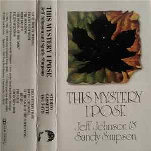 Jeff Johnson & Sandy Simpson - This Mystery I Pose Album
