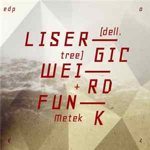 (dell.tree), METEK - Lisergic Weird Funk Album
