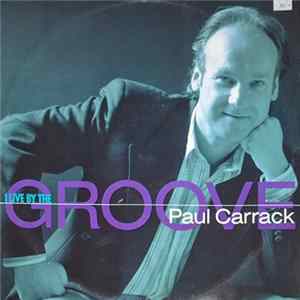 Paul Carrack - I Live By The Groove Album