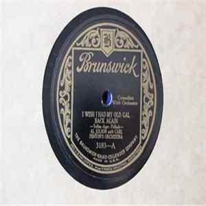 Al Jolson With Carl Fenton's Orchestra - I Wish I Had My Old Gal Back Again / If I Knew I'd Find You Album