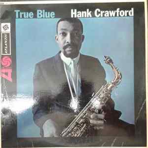 Hank Crawford - True Blue Album