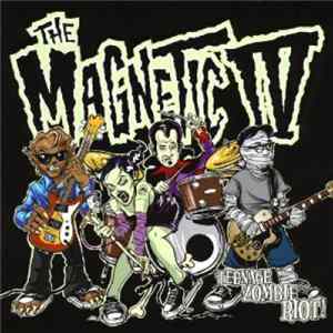 The Magnetic IV - Teenage Zombie Riot Album