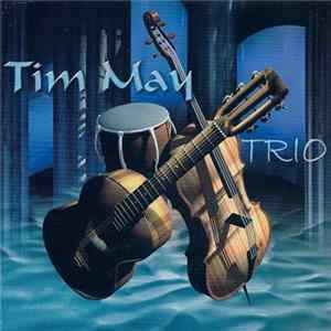 Tim May - Trio Album