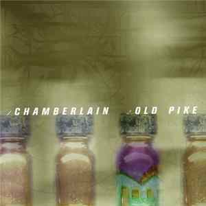 Chamberlain / Old Pike - Chamberlain / Old Pike Album