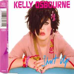 Kelly Osbourne - Shut Up Album