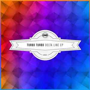 Turbo Turbo - Delta Line EP Album