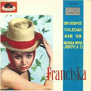 Franciska - Que Lindo Es Album