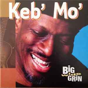 Keb Mo - Big Wide Grin Album